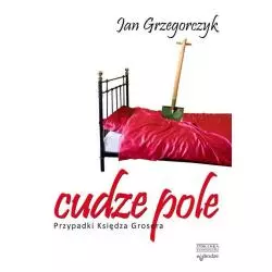 CUDZE POLE Jan Grzegorczyk - Zysk i S-ka