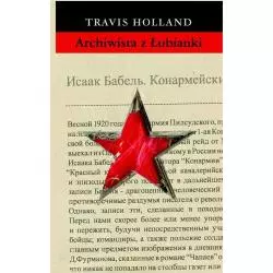 ARCHIWISTA Z ŁUBIANKI Travis Holland - Muza