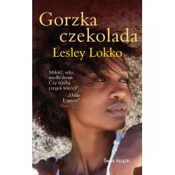 GORZKA CZEKOLADA Lesley Lokko - Świat Książki