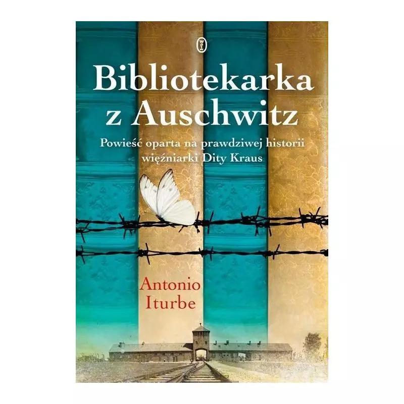 BIBLIOTEKARKA Z AUSCHWITZ Antonio Iturbe - Wydawnictwo Literackie