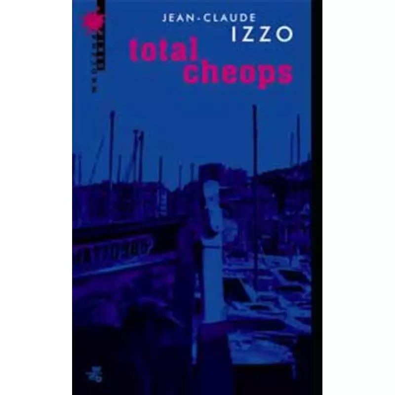 TOTAL CHEOPS Jean-Claude Izzo - WAB