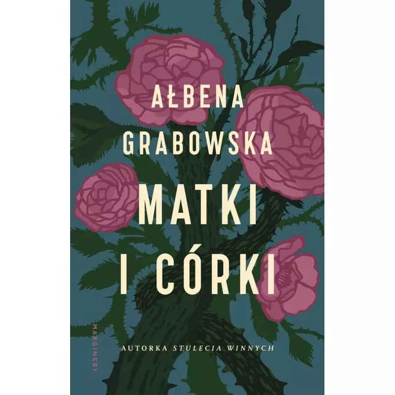MATKI I CÓRKI Ałbena Grabowska - Marginesy