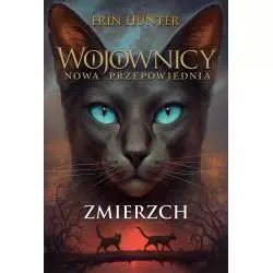 WOJOWNICY NOWA PRZEPOWIEDNIA ZMIERZCH Erin Hunter - Nowa Baśń