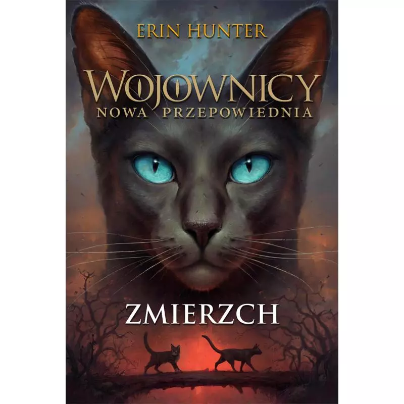 WOJOWNICY NOWA PRZEPOWIEDNIA ZMIERZCH Erin Hunter - Nowa Baśń