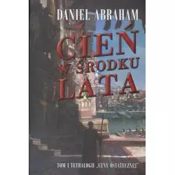 CIEŃ W ŚRODKU LATA Daniel Abraham - Mag