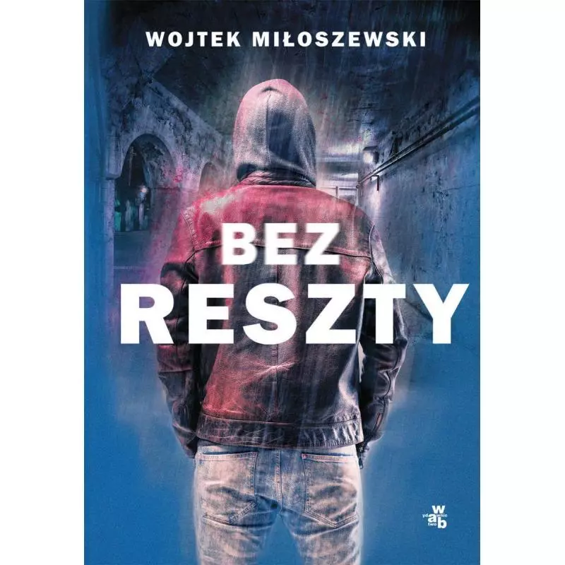 BEZ RESZTY Wojtek Miłoszewski - WAB