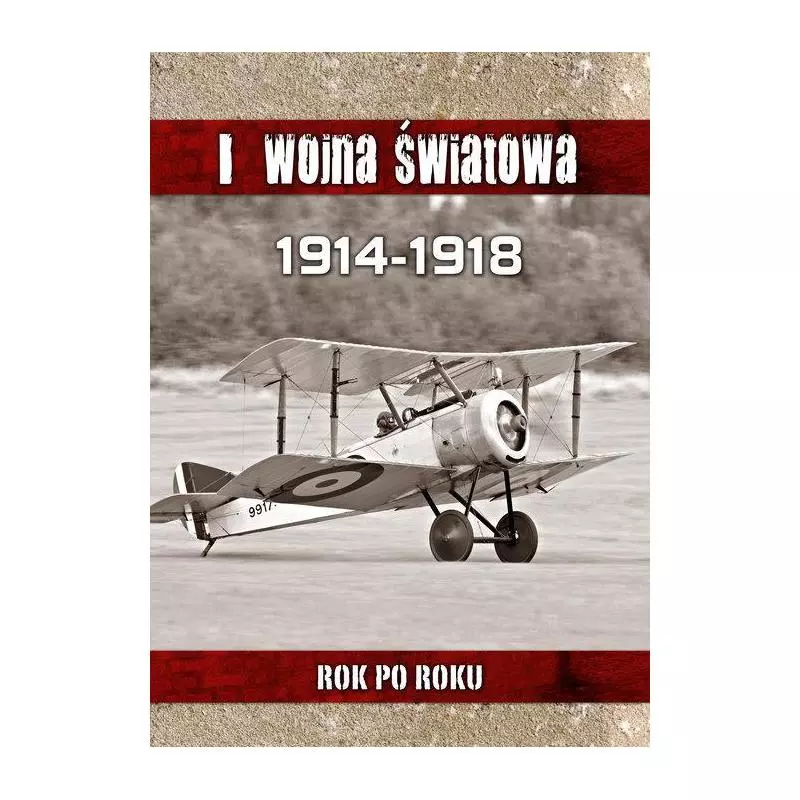 I WOJNA ŚWIATOWA 1914-1918 ROK PO ROKU Krzysztof Cholderski - Arystoteles