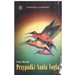 PRZYPADKI SAULA VOGLA Piotr Billig - Eneteia