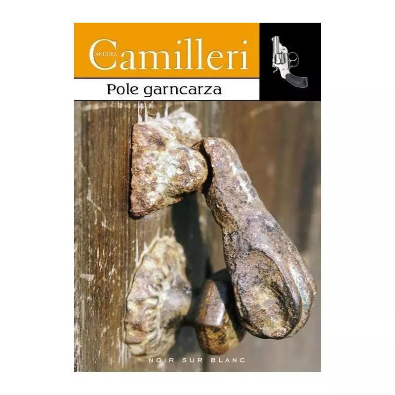 POLE GARNCARZA Andrea Camilleri - Noir Sur Blanc