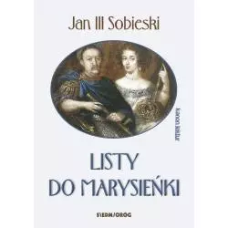 LISTY DO MARYSIEŃKI Jan III Sobieski - Siedmioróg