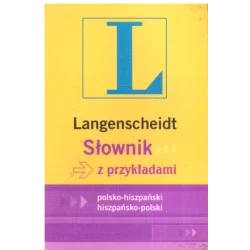 SŁOWNIK Z PRZYKŁADAMI POLSKO-HISZPAŃSKI HISZPAŃSKO-POLSKI Maria Łaś, Magdalena Wasilenko, Anna Seremet - Langenscheidt