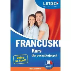 FRANCUSKI KURS DLA POCZĄTKUJĄCYCH + CD Katarzyna Węzowska, Ewa Gwiazdecka, Eric Stachurski - Lingo
