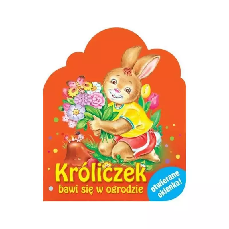 KRÓLICZEK BAWI SIĘ W OGRODZIE OTWIERANE OKIENKA - Zielona Sowa