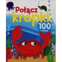 POŁĄCZ KROPKI 100 I WIĘCEJ - Olesiejuk