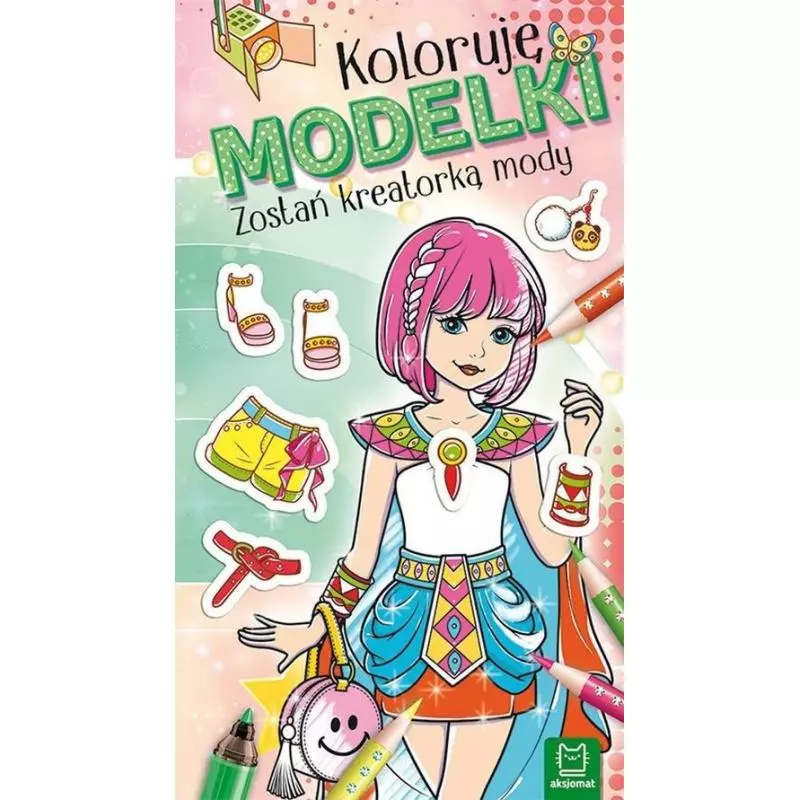 KOLORUJE MODELKI. ZOSTAŃ KREATORKĄ MODY - Aksjomat