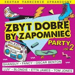 ZBYT DOBRE BY ZAPOMNIEĆ PARTY VOL 2 CD - Universal Music Polska