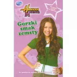 HANNAH MONTANA GORZKI SMAK ZEMSTY - Egmont