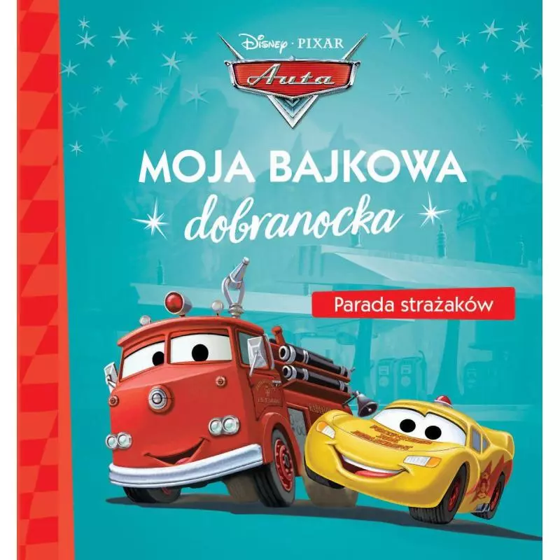 AUTA MOJA BAJKOWA DOBRANOCKA PARADA STRAŻAKÓW - Olesiejuk