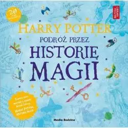 HARRY POTTER PODRÓŻ PRZEZ HISTORIĘ MAGII British Library - Media Rodzina