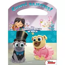 BINGO I ROLLY W AKCJI ZAPROJEKTUJ PSIAKA CHWYĆ BAJECZKĘ Paulina Kaniewska - Egmont