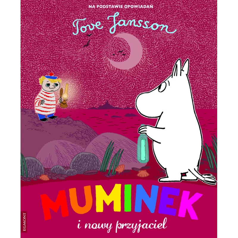 MUMINEK I NOWY PRZYJACIEL Tove Jansson - Egmont