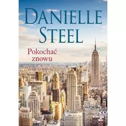 POKOCHAĆ ZNOWU Danielle Steel - Między Słowami