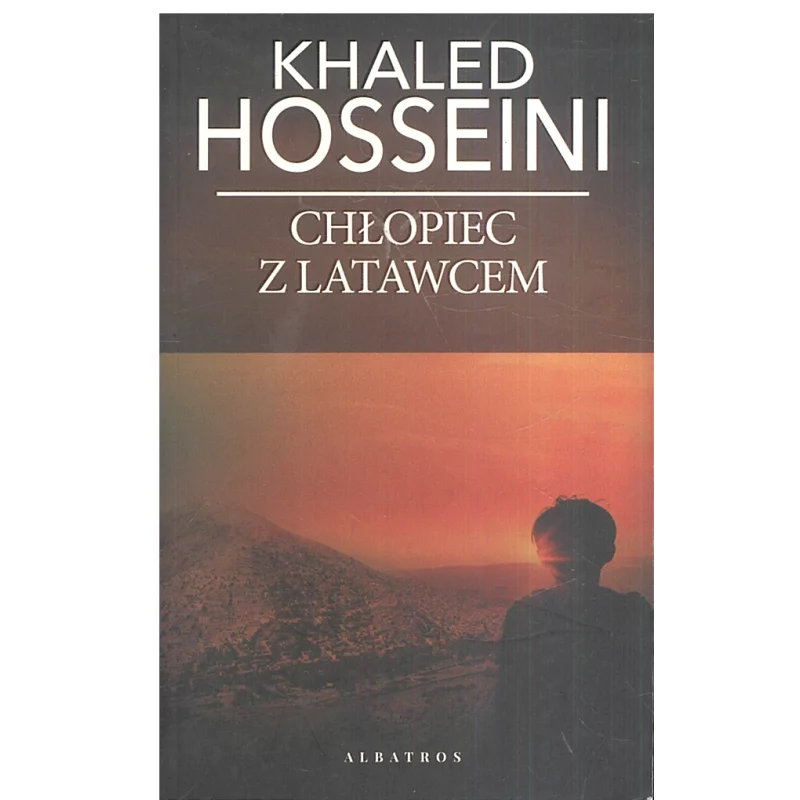 CHŁOPIEC Z LATAWCEM Khaled Hosseini - Albatros