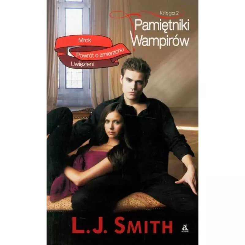 PAMIĘTNIKI WAMPIRÓW. MROK, POWRÓT O ZMIERZCHU, UWIĘZIENI L.J. Smith - Amber