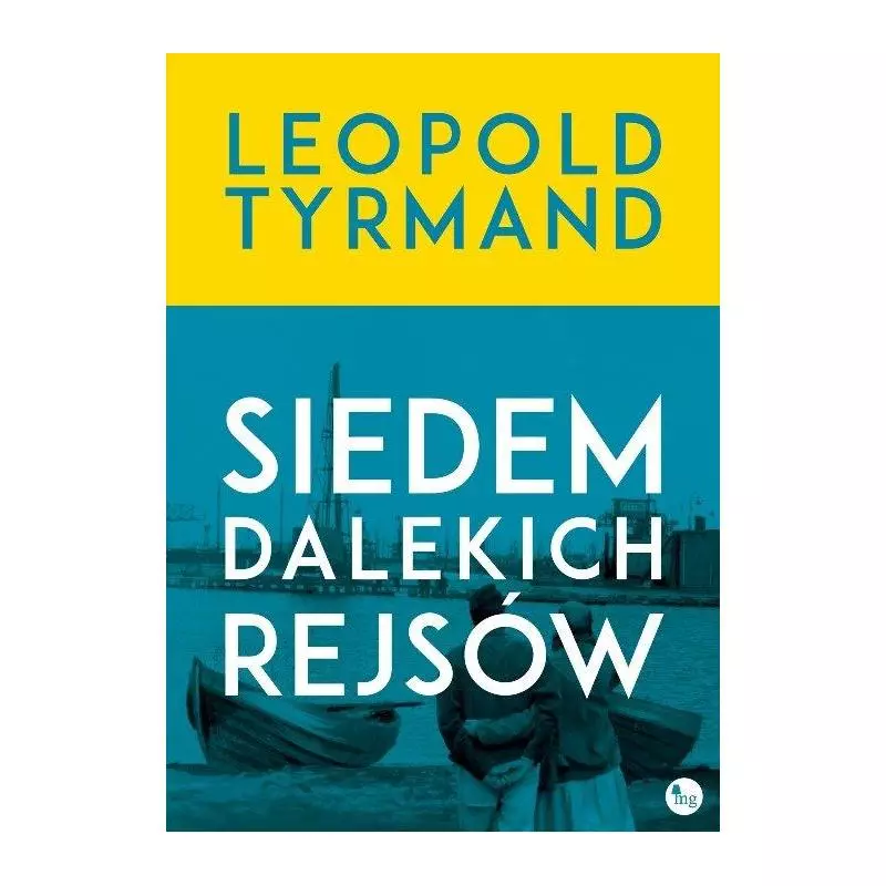 SIEDEM DALEKICH REJSÓW Leopold Tyrmand - MG