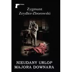 NIEUDANY URLOP MAJORA DOWNARA Zygmunt Zeydler-Zborowski - LTW