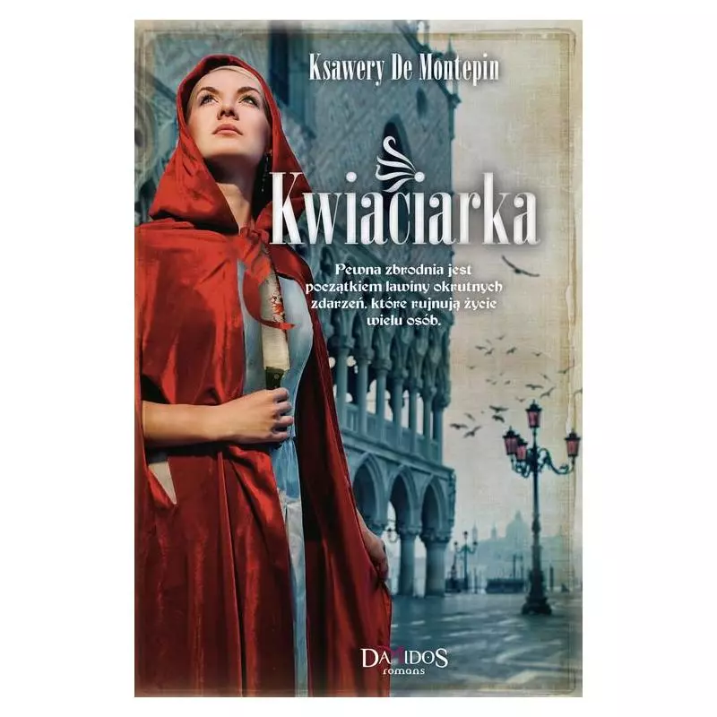 KWIACIARKA. Ksawery de Montepin - Damidos