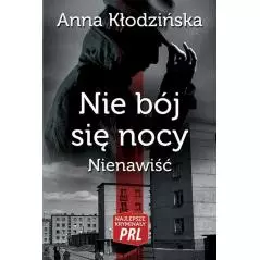 NIE BÓJ SIĘ NOCY NIENAWIŚĆ Anna Kłodzińska - Wydawnictwo CM