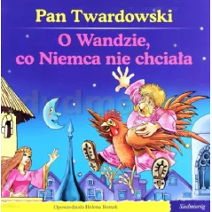 PAN TWARDOWSKI. O WANDZIE, CO NIEMCA NIE CHCIAŁA Helena Bossak - Siedmioróg