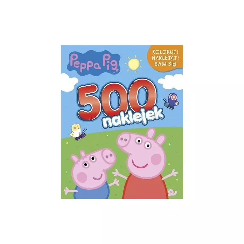 500 NAKLEJEK KOLORUJ NAKLEJAJ BAW SIĘ ŚWINKA PEPPA - Media Service Zawada