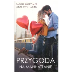 PRZYGODA NA MANHATTANIE Lynn Harris Raye, Carole Mortimer - HarperCollins