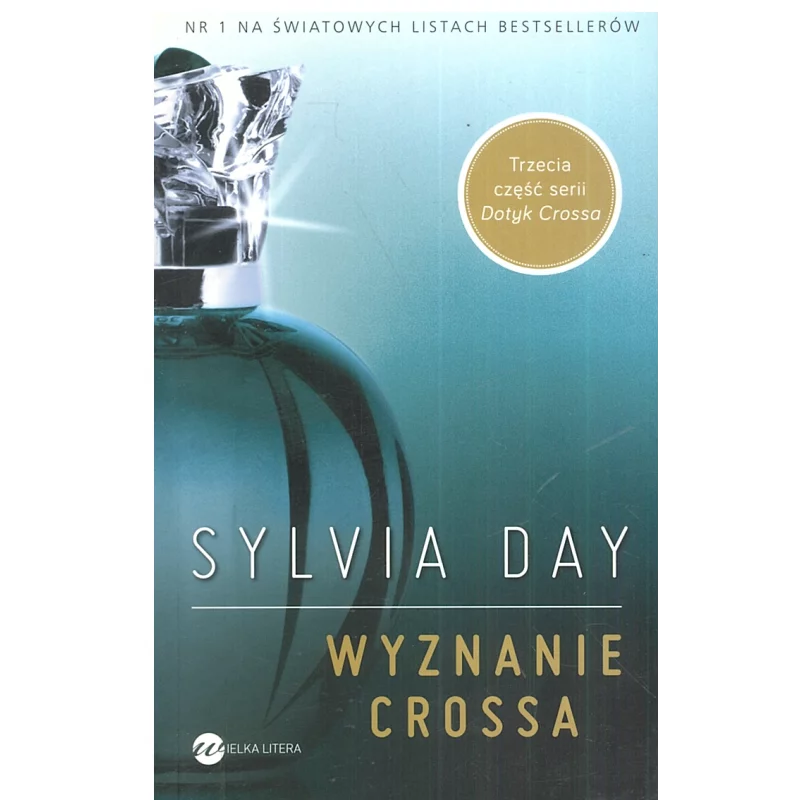 WYZNANIE CROSSA Sylvia Day - Wielka Litera
