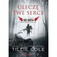 ULECZĘ TWE SERCE KACI HADESA Tillie Cole - Editio