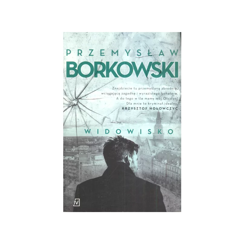 WIDOWISKO Przemysław Borkowski - Czwarta Strona WIDOWISKO Przemysław Borkowski - Czwarta Strona