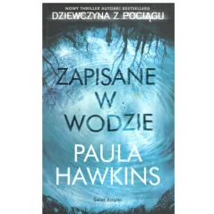 ZAPISANIE W WODZIE Paula Hawkins - Świat Książki