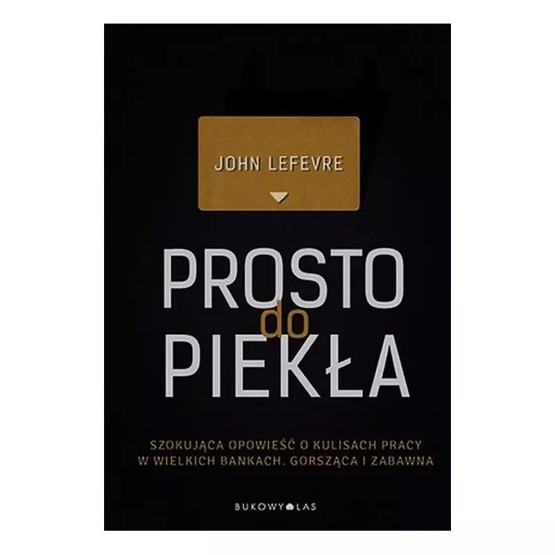 PROSTO DO PIEKŁA John Lefevre - Bukowy las