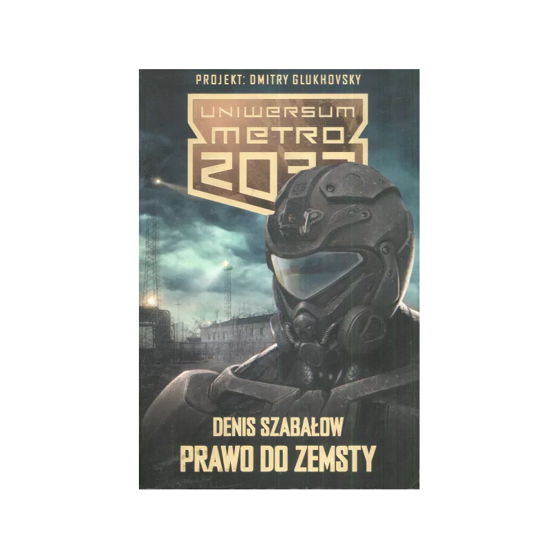 UNIWERSUM METRO 2033 PRAWO DO ZEMSTY Denis Szabałow - Insignis
