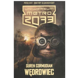 UNIWERSUM METRO 2033 WĘDROWIEC Dmitry Glukhovsky, Suren Cormudian - Insignis