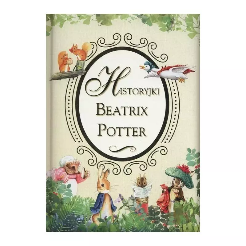 HISTORYJKI BEATRIX POTTER Beatrix Potter - Olesiejuk