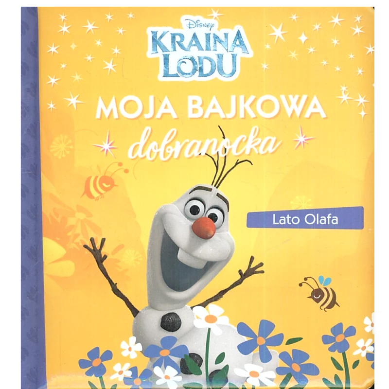 DISNEY KRAINA LODU MOJA BAJKOWA DOBRANOCKA LATO OLAFA - Olesiejuk