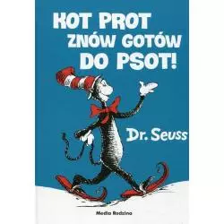 KOT PROT ZNÓW GOTÓW DO PSOT Theodor Seuss-Geisel - Media Rodzina