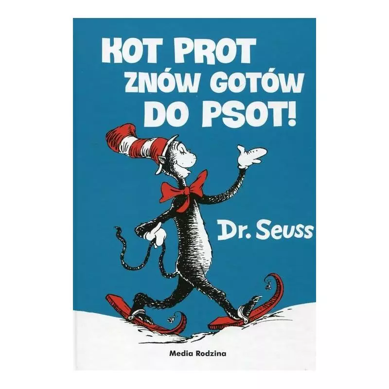 KOT PROT ZNÓW GOTÓW DO PSOT Theodor Seuss-Geisel - Media Rodzina