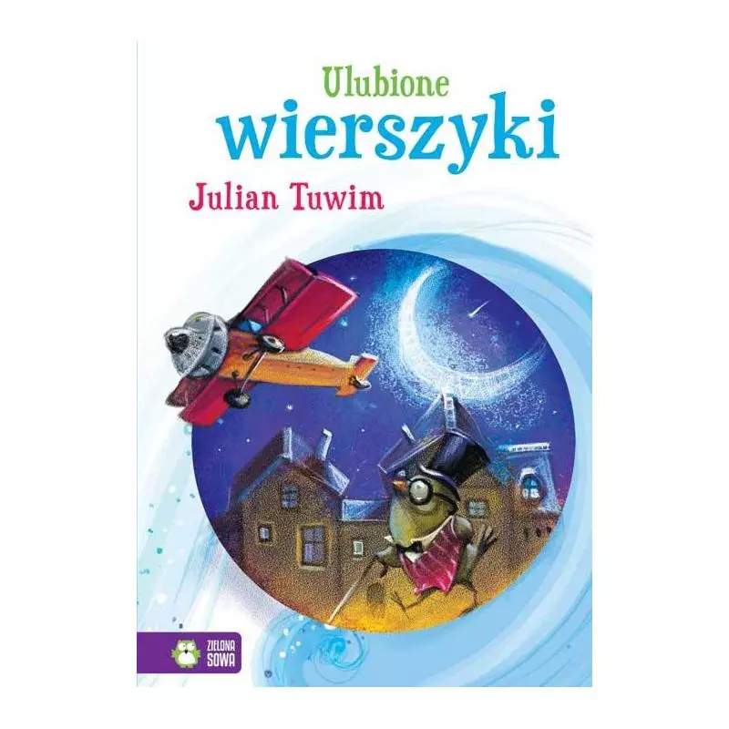 ULUBIONE WIERSZYKI Julian Tuwim - Zielona Sowa