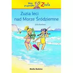 ZUZIA LECI NAD MORZE ŚRÓDZIEMNE Julia Boehme - Media Rodzina