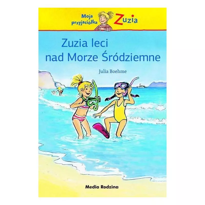 ZUZIA LECI NAD MORZE ŚRÓDZIEMNE Julia Boehme - Media Rodzina