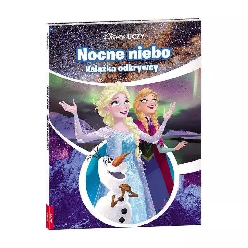 DISNEY UCZY KRAINA LODU. NOCNE NIEBO. KSIĄŻKA ODKRYWCY - Ameet